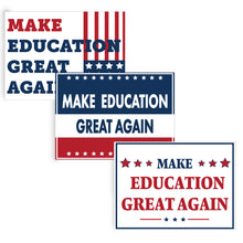 Load image into Gallery viewer, Printed Make Education Great Again Yard Signs, 1 Pack
